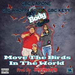 GBC Gang - Move The Birds In The World ( Prod. By SANTANA MTB )