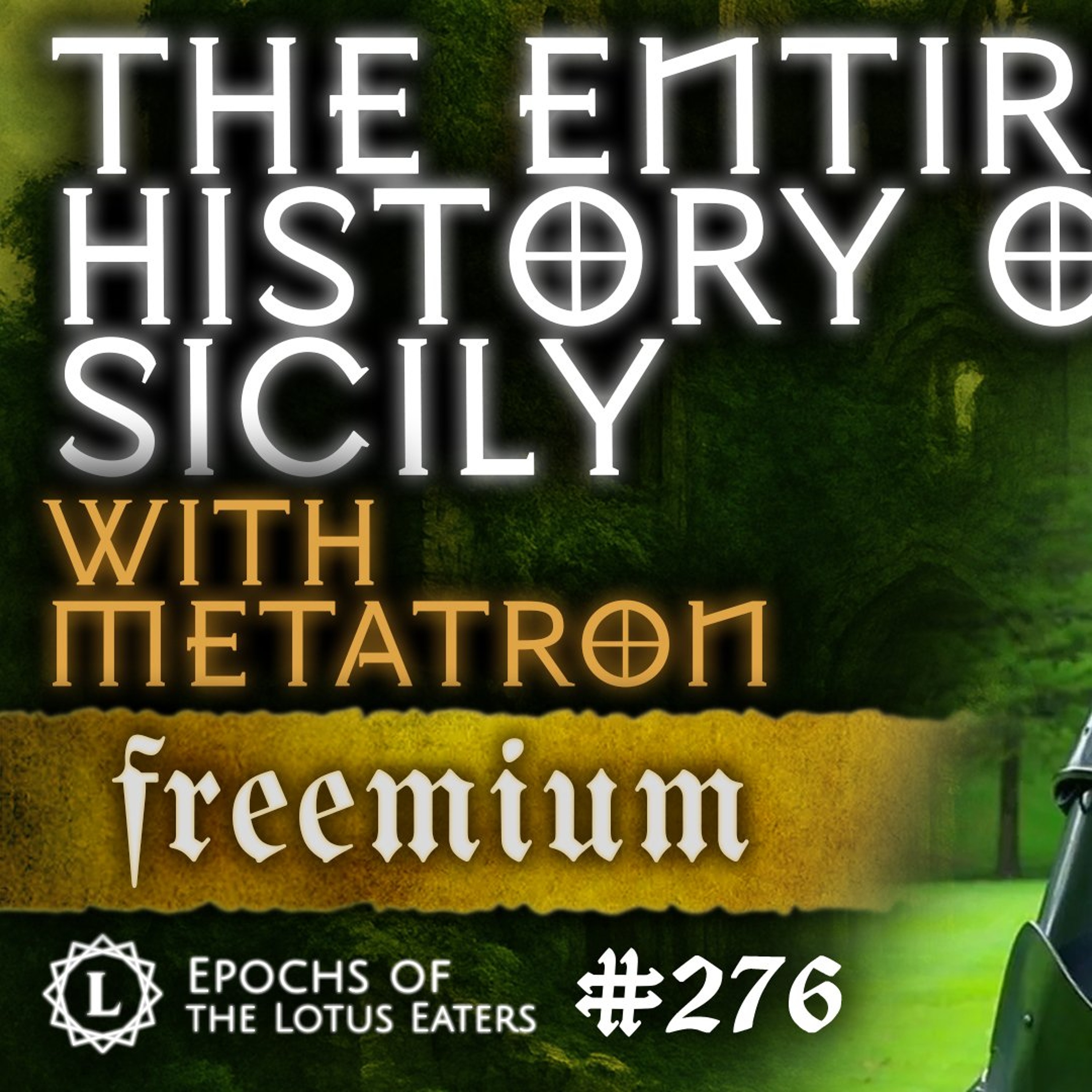FREEMIUM: Epochs #276 | History of Sicily - Featuring Metatron