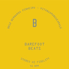 Barefoot Beats 12 - Side B - Pitangamanguearaça - Bernardo Pinheiro [Snippet]