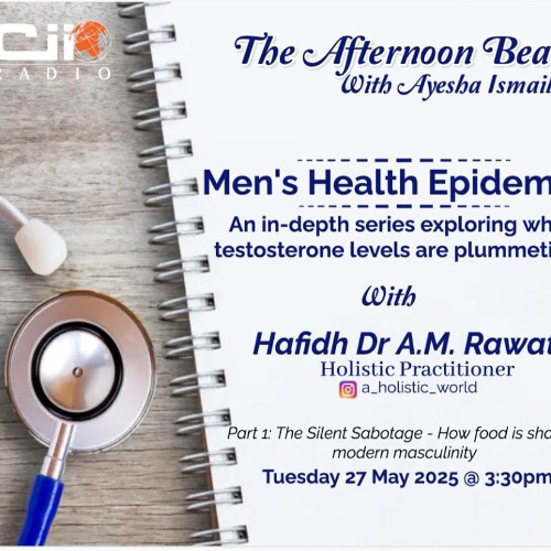 27/05/2025 The Afternoon Beat - Mens Health Epidemic - Why Testosterone levels are plummeting with Dr Rawat