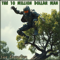The 10 Million Dollar Man