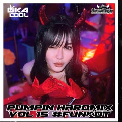PUMPIN HARDMIX VOL 15 [NEW YEAR 2024] #FUNKOT LAST - OKACOOL DJ™