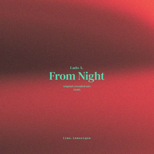 Lima.lemusique - From Night (Original mix)
