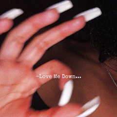 Love Me Down (Prod. by NOS)
