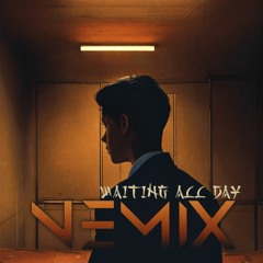 NEMIX - Waiting All Day