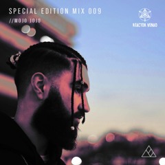 SPECIAL EDITION MIX 009 //MOJO JOJO