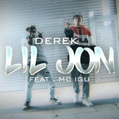 DEREK feat. Mc Igu - LIL JON (Official Music Video) 👺