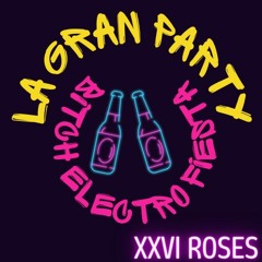 La Gran Party Bitch Electro Fiesta