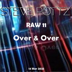 RAW25_11 Over & Over