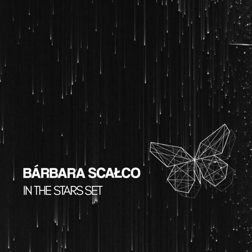 BÁRBARA SCAŁCO - In The Stars Set | Melodic Techno