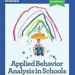 *= Applied Behavior Analysis in Schools: Realistic Implementation of Evidence-Based Interventio