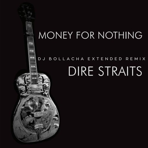 Stream Dire Straits Featuring Sting - Money For Nothing (DJ