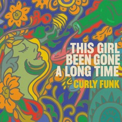 This Girl  Been Gone a Long Time