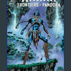 PDF/READ 💖 Avatar: Frontiers of Pandora--So'lek's Journey #1 get [PDF]