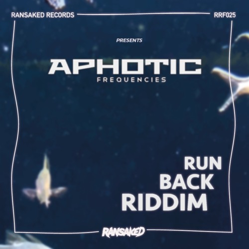 Aphotic Frequencies - Runback Riddim