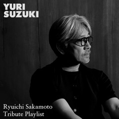 Farewell Ryuichi Sakamoto