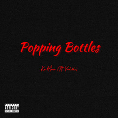 Popping bottles (Ft. Val.9k)