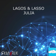 LAGOS & Lasso - Julia (Sklaytek! Remix)
