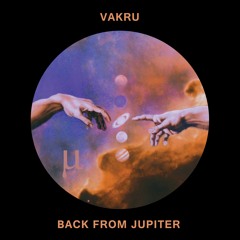 Vakru - Back from Jupiter (Free Download)