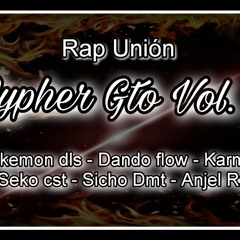Dando flow - Unión Rap - Cypher Vol.2 , pokemon dls - Karma - Seco Cst - Sicho dmt - Angel Rz