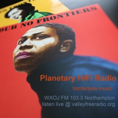 Planetary HiFi Radio_15  *Dub No Frontiers