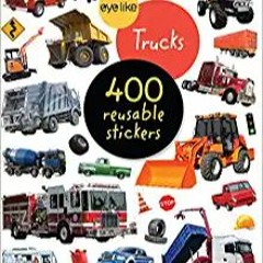 Eyelike Stickers: TrucksDownload ⚡️ [PDF] Eyelike Stickers: Trucks Full Ebook