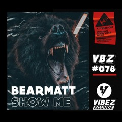 BEARMATT - Show Me (Radio Edit)