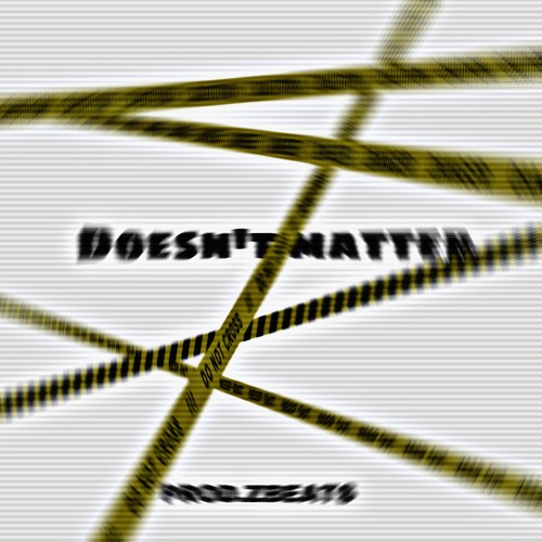 doesn't matter (prod.zbeats)