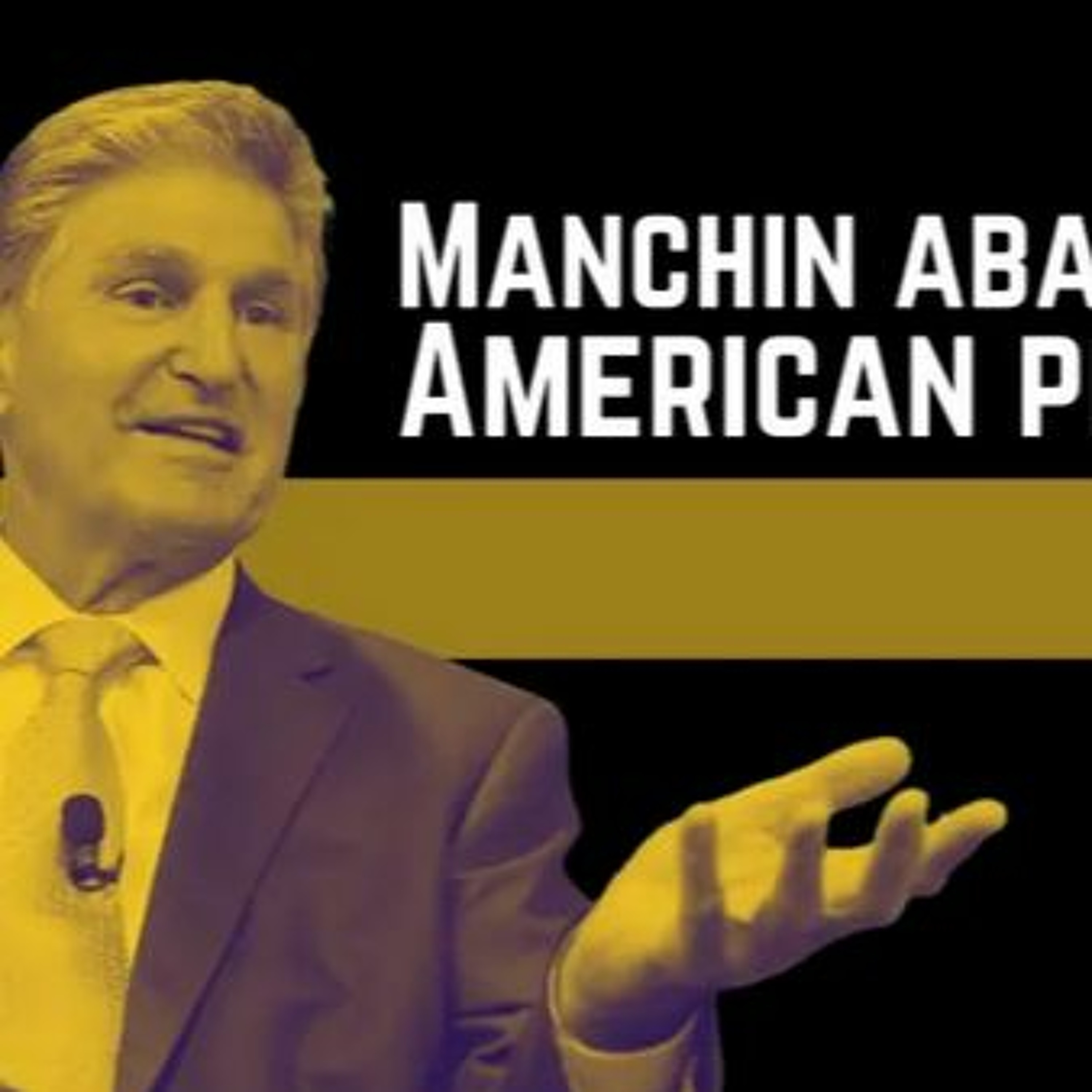 Manchin abandons American people