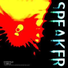 L'essence & Emiilo - Speaker (Sheriffz Remix)