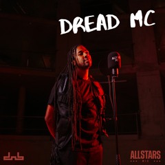 Dread MC - Allstars MIC | DnB Allstars