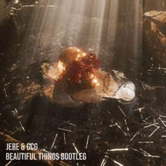Beautiful Things (JERE & GCG UK Hardcore Bootleg)