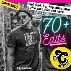 🔥75+ CMAN EDITS🔥 Soul Funk Disco Hip Hop Latin Afro RnB Bangers
