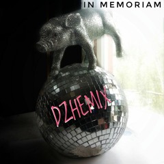 DZHEMIX / in memoriam