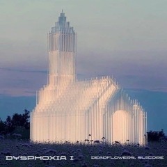 Dysphoxia I