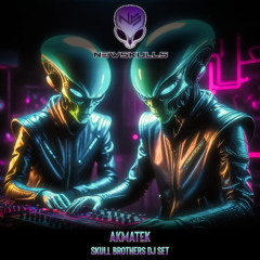 AKMATEK - SKULL BROTHERS DJ SET