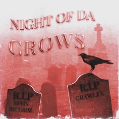 NIGHT OF DA CROWS