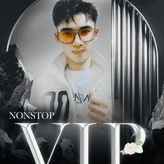 Nonstop - 2025 VIPP - Đặt Độc Quyền - Liên Single