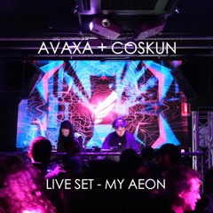 AVAXA + COSKUN - Live Set at My Aeon for Featherprint