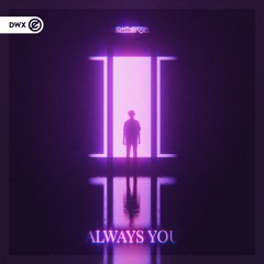 Synthsation - Always You (DWX Copyright Free)