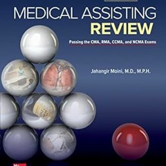 ✔️ Read Medical Assisting Review: Passing The CMA, RMA, and CCMA Exams by Jahangir Moini