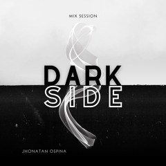Dark Side - Mix Session