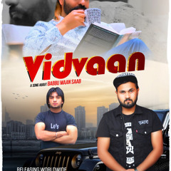VIDVAAN -  Babbu Maan |Rupinder Sandhu | Brham Darya | Gaiphy singh