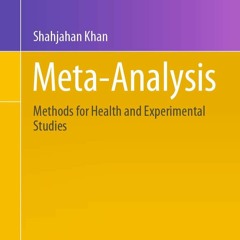 Epub Meta-Analysis: Methods for Health and Experimental Studies (Statistics for
