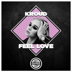 Kroud -  Feel Love  "GUA013"