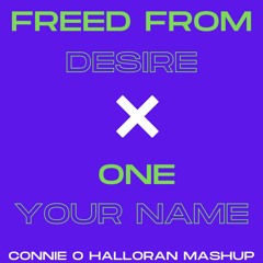 Freed From Desire X One (HALLORAN Mashup)