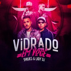 DJ Guuga - Vidrado Em Voce (5HOURS & LADY DJ Afro Remix)