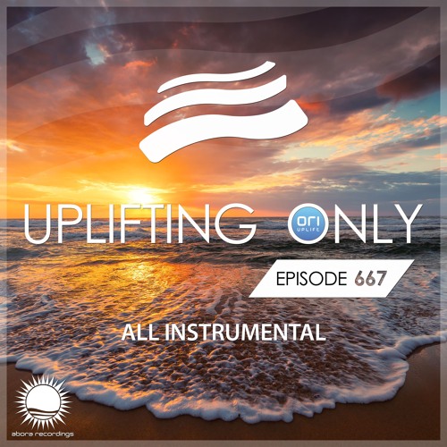 Uplifting Only 667 [All Instrumental] (Nov 20, 2025) [WORK IN PROGRESS}