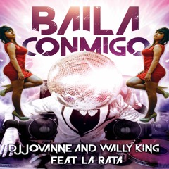 BAILA CONMIGO - DJ JOVANNE AND WALLY KING FEAT  LA RATA