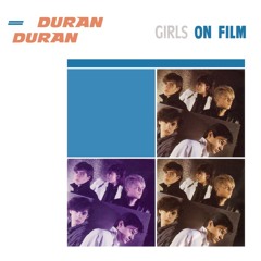 duran duran ~ girls on film (slowed)